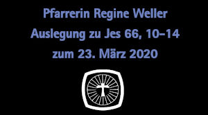 Video Bibelauslegung Jesaja 66,10-14 von Pfrin.Regine Weller