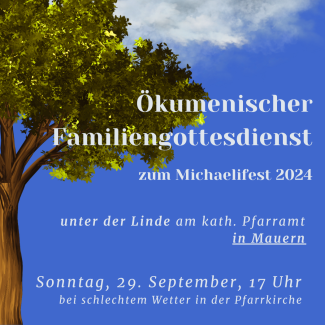 Ökumischer Familiengottesdienst in Mauern 29.09.2024